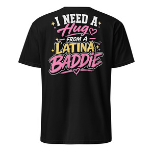 Need a Hug Latina Baddie Short-Sleeve Unisex T-Shirt